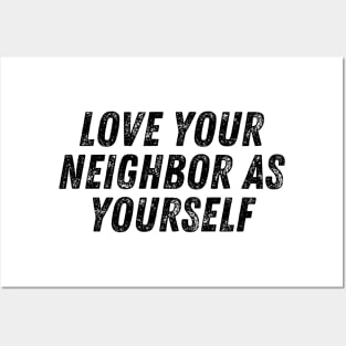 Love Your Neighbor As Yourself Christian Quote Posters and Art